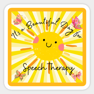 Its a Beautiful Day for Speech Therapy Sticker